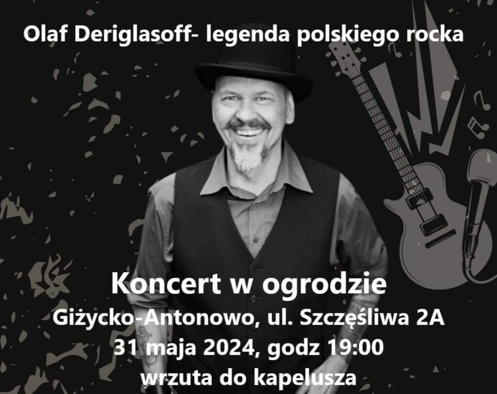 Olaf Deriglasoff – koncert w ogrodzie, 31.05.2024, 19.00 Giżycko, Szczęśliwa 2a