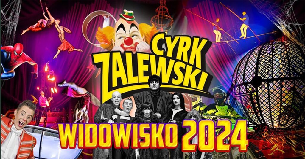Cyrk Zalewski – Widowisko 2024 – 30.06.2024, 15:00