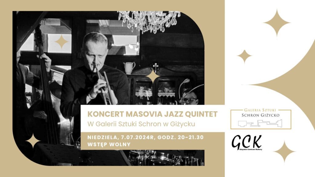 Koncert Masovia Jazz Quintet, 7.07.2024, 20.00, Galeria Sztuki Schron