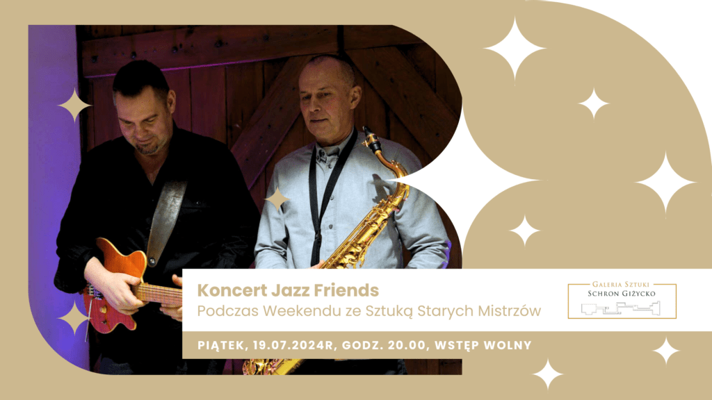 Koncert JAZZ FRIENDS w Galerii Sztuki Schron, 19.07, godz. 20.00