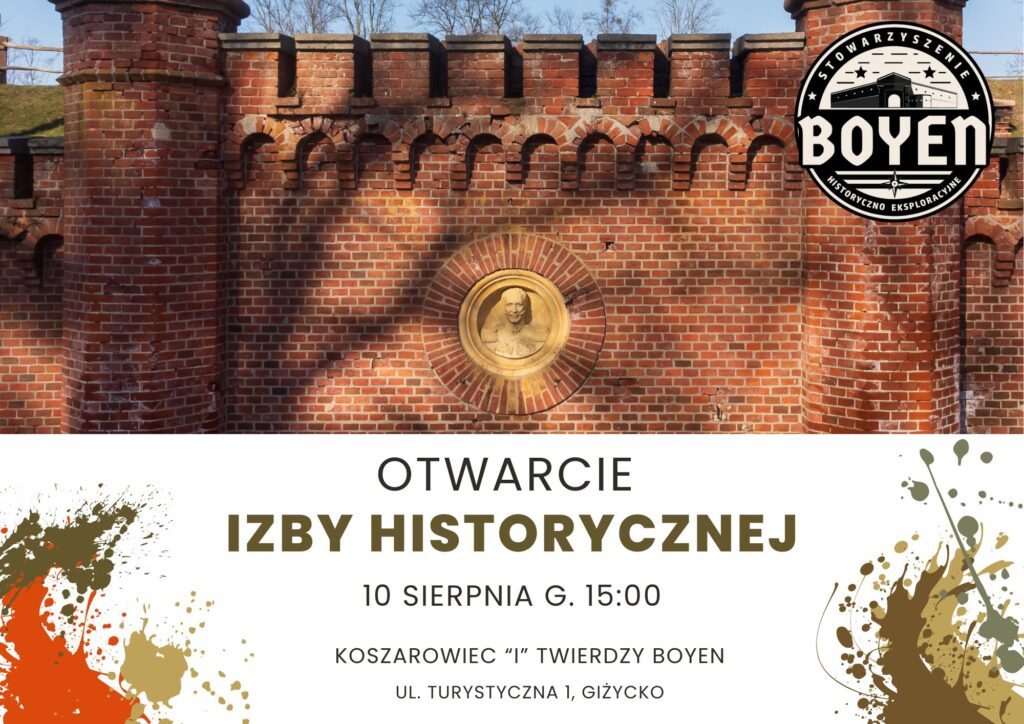 Otwarcie Izby Historycznej S.H.E. Boyen, 10.08.2024, 15.00 Twierdza Boyen