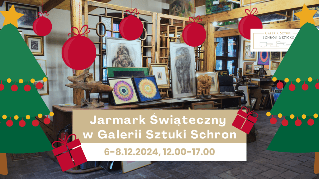Jarmark Świąteczny w Galerii Sztuki Schron w Giżycku, 6-8.12.2024