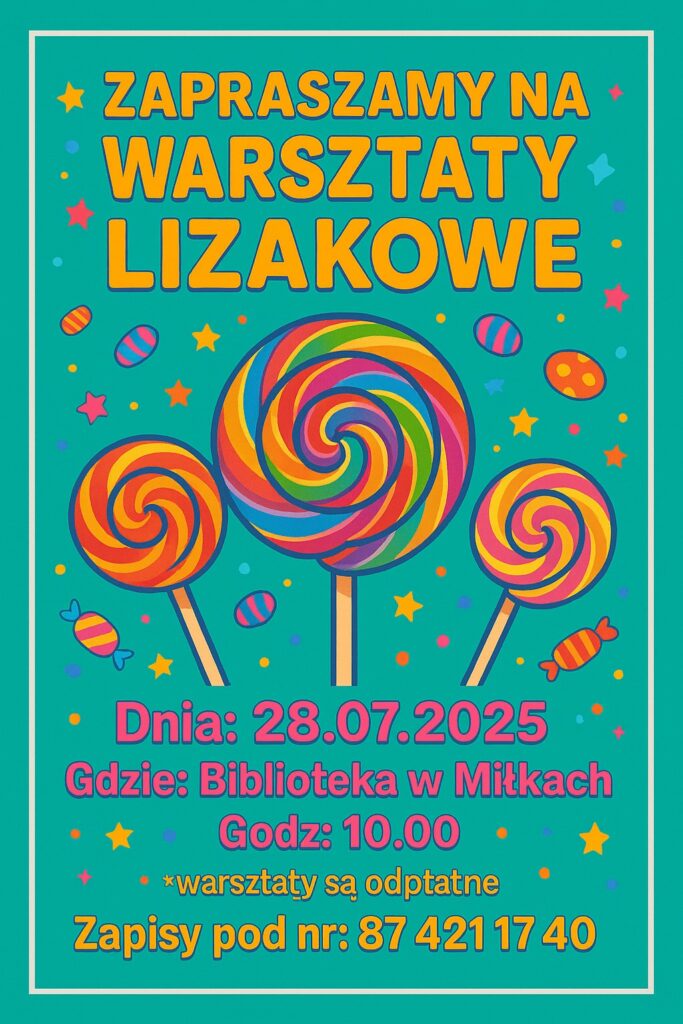 Warsztaty Lizakowe – słodka zabawa w Miłkach