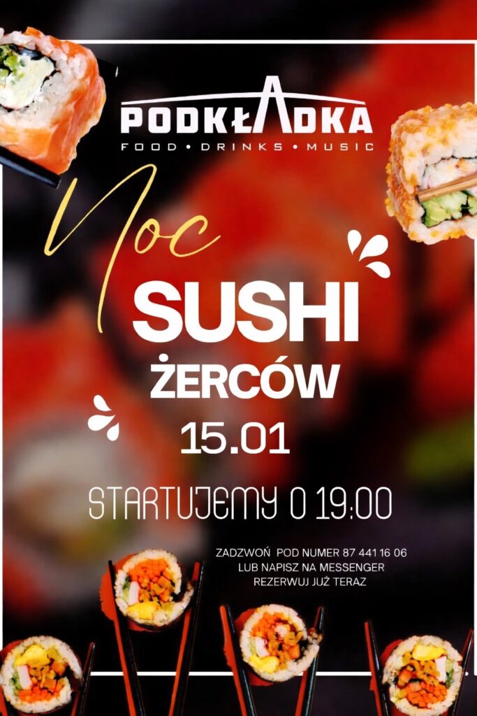 Noc Sushiżerców w Podkładce. Open Sushi Bar w Giżycku