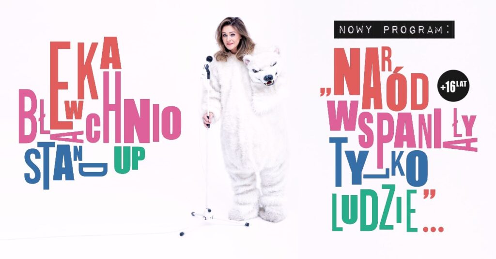 Stand-up Giżycko: Ewa Błachnio „Naród wspaniały, tylko ludzie…” (GCK)