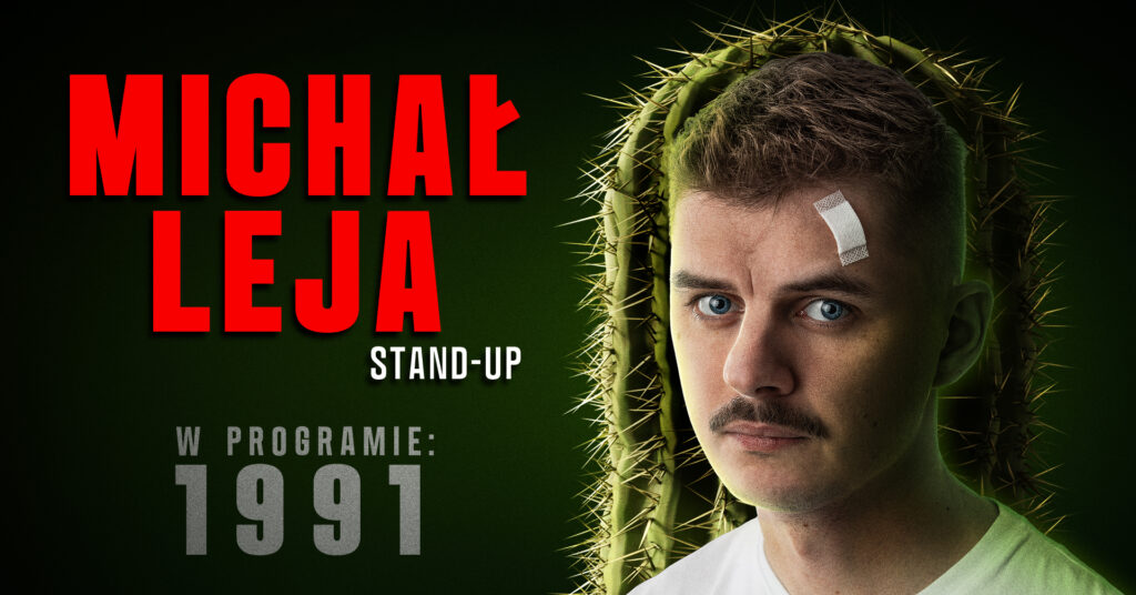 Michał Leja w nowym programie stand-up „1991” | bilety i zasady (18+)