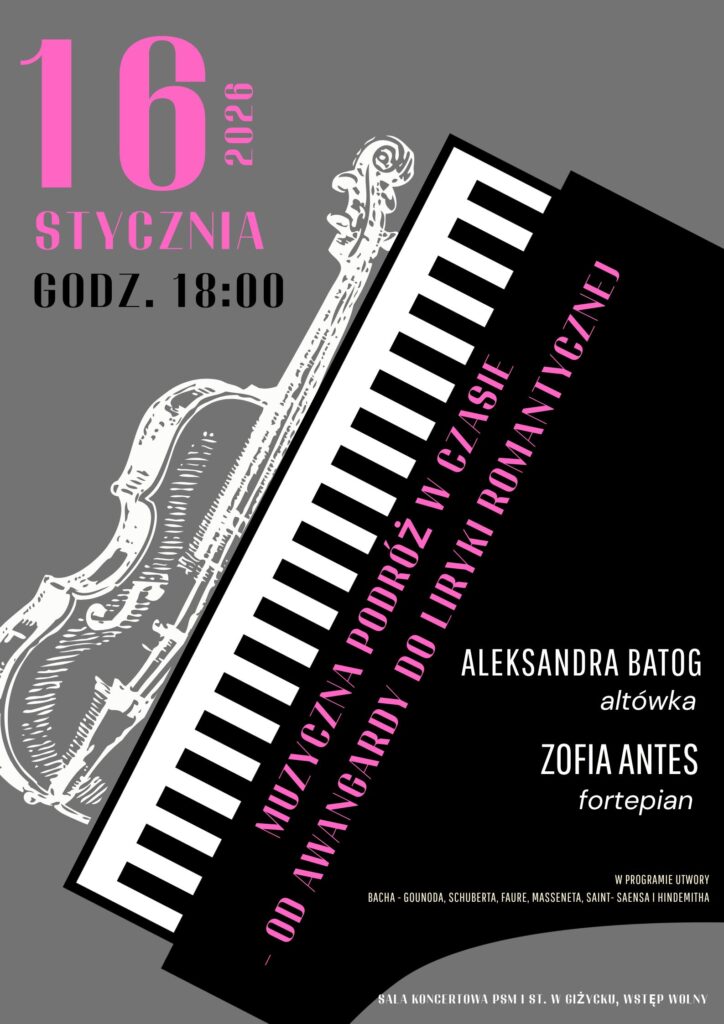 Muzyczna Podróż w Czasie w Giżycku. Koncert w Państwowej Szkole Muzycznej z wolnym wstępem