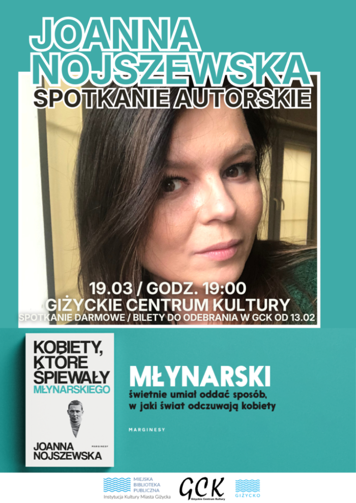 Spotkanie autorskie z Joanną Nojszewską w Giżycku – „Kobiety, które śpiewały Młynarskiego”