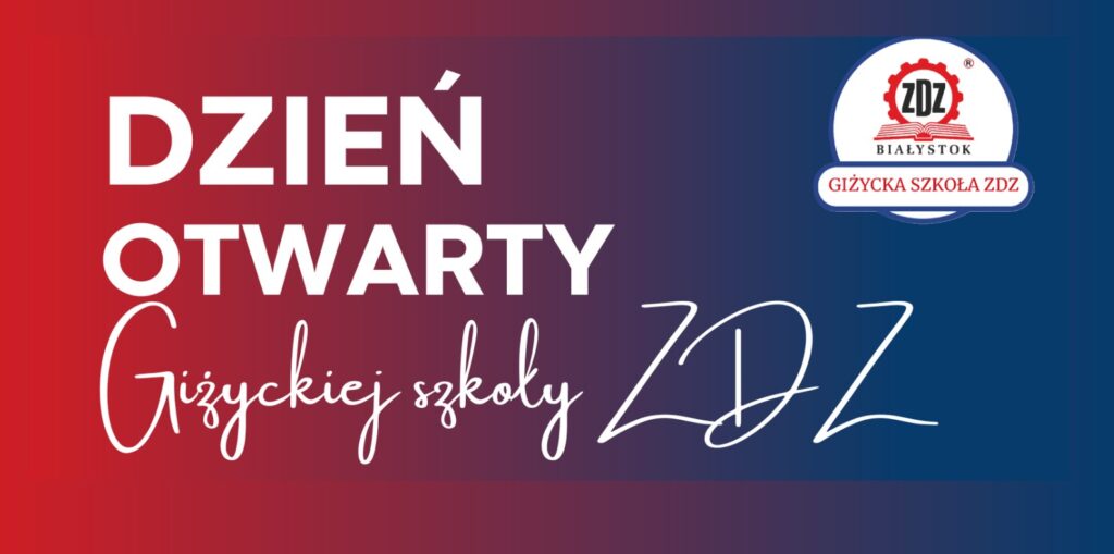 Dzień Otwarty ZDZ w Giżycku – poznaj szkołę od środka