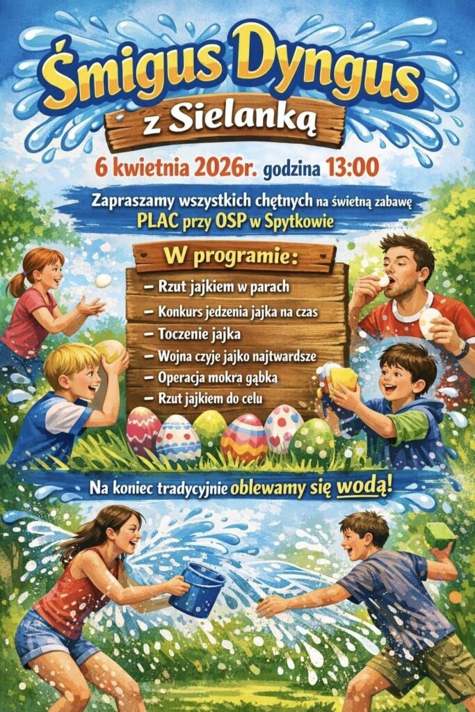 Śmigus-Dyngus z Sielanką w Spytkowie. Wspólna zabawa już 6 kwietnia