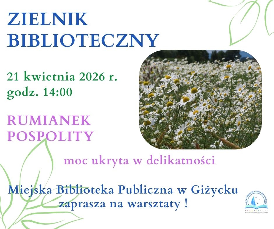 Zielnik Biblioteczny w Giżycku – warsztaty zielarskie o rumianku pospolitym