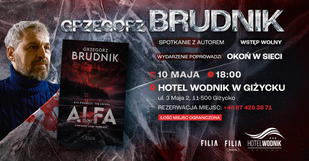 Spotkanie autorskie z Grzegorzem Brudnikiem w Giżycku. Autor kryminału „Alfa” odwiedzi Hotel Wodnik