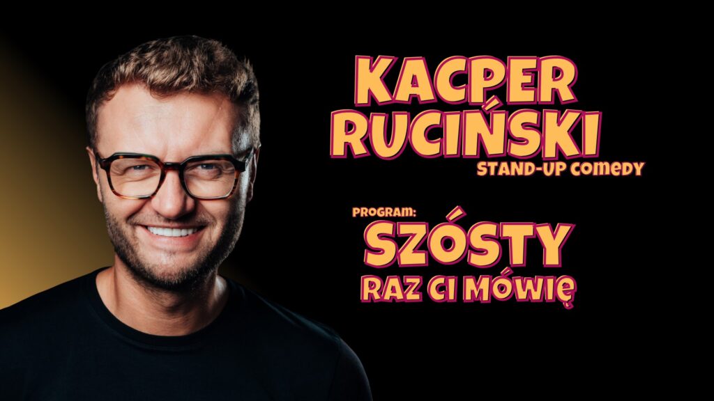 Stand-up Kacpra Rucińskiego w Giżycku. Nowy program „Szósty raz ci mówię” w GCK