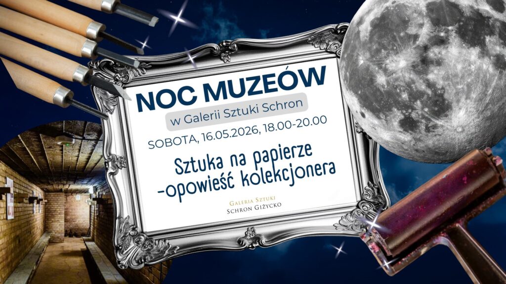 Noc Muzeów w Galerii Sztuki Schron w Giżycku. „Sztuka na papierze – opowieść kolekcjonera”
