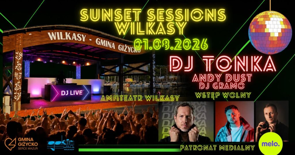 Sunset Sessions Wilkasy 2026. DJ Tonka i afterparty w Wilkasach