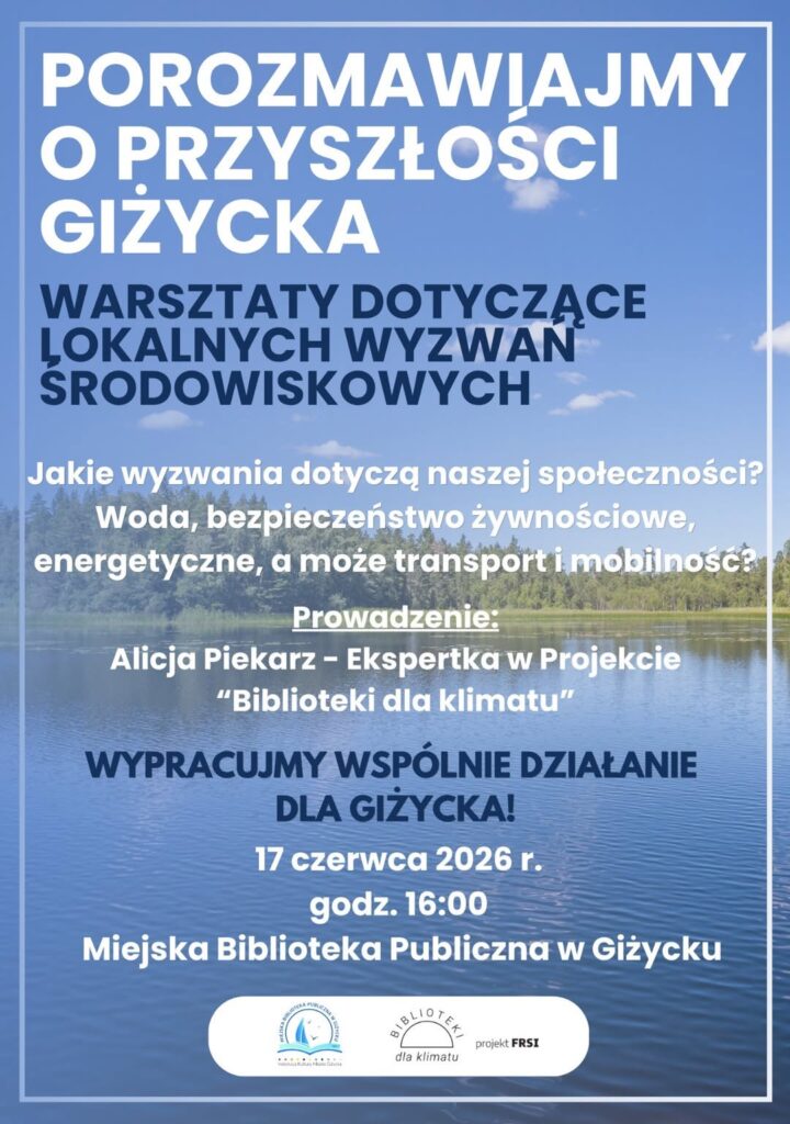 Porozmawiajmy o przyszłości Giżycka. Warsztaty o lokalnych wyzwaniach środowiskowych w bibliotece