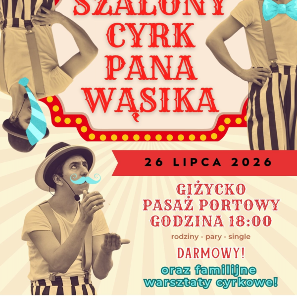 Pełny oficjalny plakat wydarzenia Szalony Cyrk Pana Wąsika w Giżycku