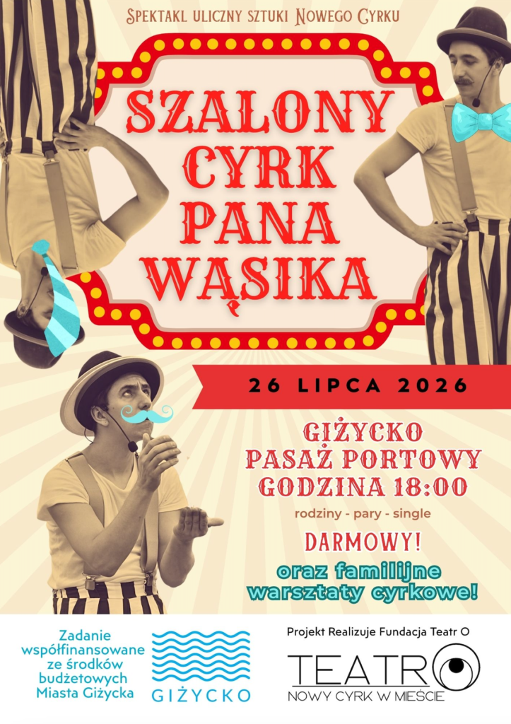 Szalony Cyrk Pana Wąsika w Giżycku 26 lipca 2026. Familijny spektakl i warsztaty w Pasażu Portowym