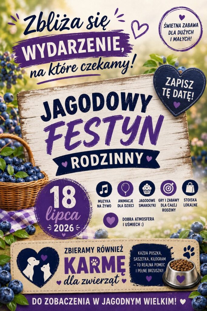 Jagodowy Festyn Rodzinny 18 lipca 2026 w Jagodnem Wielkim. Letnie wydarzenie dla rodzin